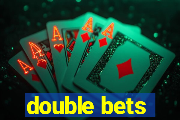 double bets